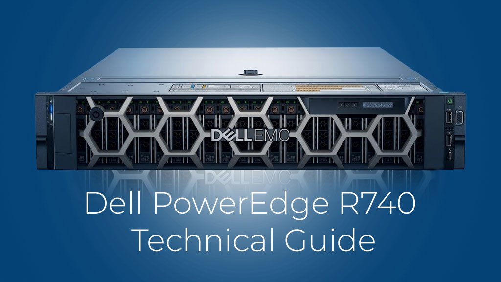 Dell PowerEdge R740 Technical Guide