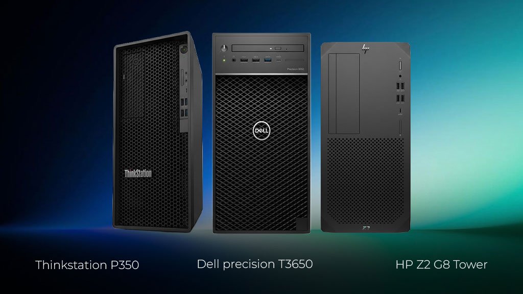 Comparison between HP Z2 G8 Tower, Dell precision T3650 and Thinkstation P350
